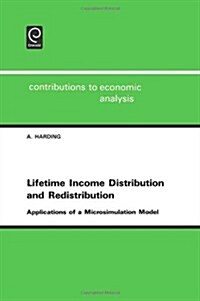 Lifetime Income Distribution and Redistribution : Applications of a Microsimulation Model (Hardcover)