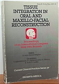 Tissue Integration in Oral and Maxillofacial Reconstruction (Hardcover)
