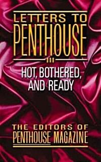 Letters to Penthouse III: More Sizzling Reports from Americas Sexual Frountier in the Real Words of Penthouse Readers (Mass Market Paperback)