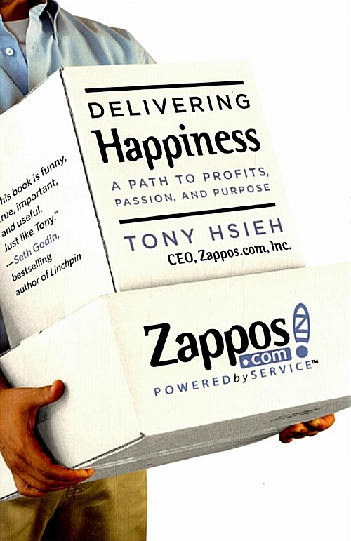 Delivering Happiness: A Path to Profits, Passion, and Purpose (Hardcover)