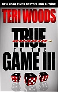 True to the Game III (Paperback)