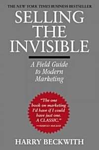 Selling the Invisible: A Field Guide to Modern Marketing (Paperback)