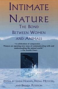 Intimate Nature: The Bond Between Women and Animals (Paperback)