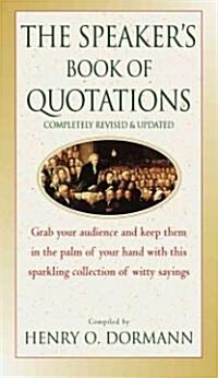 The Speakers Book of Quotations, Completely Revised and Updated (Paperback, Revised)