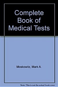 Complete Book of Medical Tests (Paperback, Reprint)