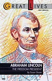 Abraham Lincoln: The Freedom President (Paperback)