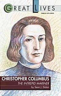 Christopher Columbus: The Intrepid Mariner: The Intrepid Mariner (Paperback)