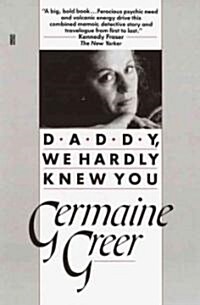 Daddy, We Hardly Knew You (Paperback)