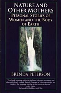 Nature and Other Mothers: Personal Stories of Women and the Body of Earth (Paperback)