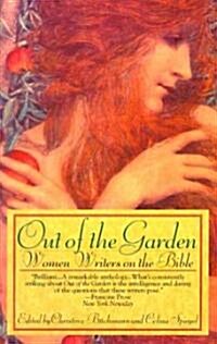 Out of the Garden: Women Writers on the Bible (Paperback)