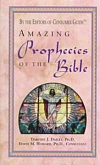 Amazing Prophecies of the Bible (Paperback)