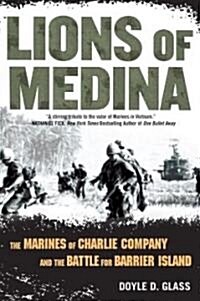 Lions of Medina: The Marines of Charlie Company and Their Brotherhood of Valor (Paperback)