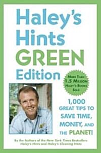 [중고] Haleys Hints Green Edition: 1,000 Great Tips to Save Time, Money, and the Planet! (Paperback)