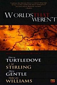 Worlds That Werent (Paperback, Reprint)