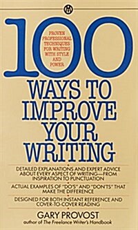 100 Ways to Improve Your Writing: Proven Professional Techniques for Writing Ith Style and Power (Mass Market Paperback)