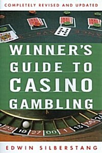 The Winners Guide to Casino Gambling: Completely Revised and Updated (Paperback, 3, Updated, Enlarg)