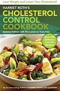 Harriet Roths Cholesterol Control Cookbook: Lose Weight and Lower Your Cholesterol (Paperback, 2, Updated)