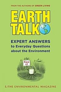 Earthtalk: Expert Answers to Everyday Questions about the Environment (Paperback)