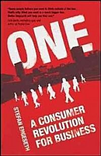 ONE : A Consumer Revolution for Business (Paperback)