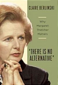 There Is No Alternative (Hardcover)