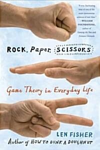 Rock, Paper, Scissors: Game Theory in Everyday Life (Paperback)