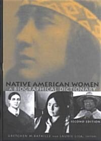 Native American Women : A Biographical Dictionary (Hardcover, 2 ed)