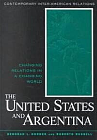 The United States and Argentina : Changing Relations in a Changing World (Paperback)