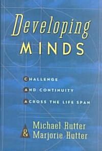 Developing Minds: Challenge and Continuity Across the Lifespan (Hardcover)