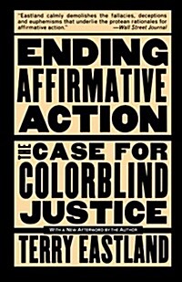 Ending Affirmative Action: The Case for Colorblind Justice (Paperback)