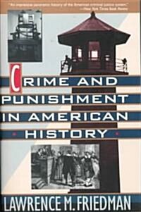 Crime and Punishment in American History (Paperback, Reprint)