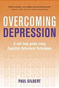 Overcoming Depression: A Self-Help Guide Using Cognitive Behavioral Techniques (Paperback, 3)