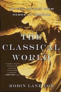 The Classical World: An Epic History from Homer to Hadrian (Paperback)