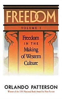 Freedom: Volume I: Freedom in the Making of Western Culture (Paperback, Revised)