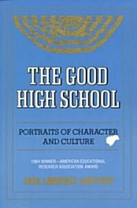 The Good High School: Portraits of Character and Culture (Paperback)