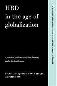 Hrd in the Age of Globalization: A Practical Guide to Workplace Learning in the Third Millennium (Paperback)