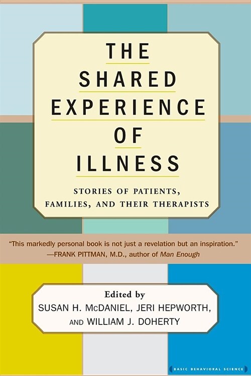 The Shared Experience of Illness: Stories of Patients, Families, and Their Therapists (Paperback, Revised)