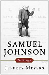 Samuel Johnson: The Struggle (Hardcover)