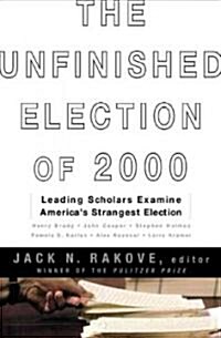 The Unfinished Election of 2000 (Paperback, Reprint)