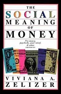 The Social Meaning of Money (Paperback, Reprint)