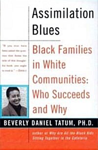 Assimilation Blues: Black Families in White Communities, Who Succeeds and Why (Paperback, Revised)