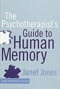 The Psychotherapists Guide to Human Memory (Hardcover)