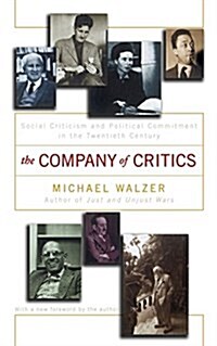 The Company of Critics: Social Criticsm and Political Commitment in the Twentieth Century (Paperback, Revised)