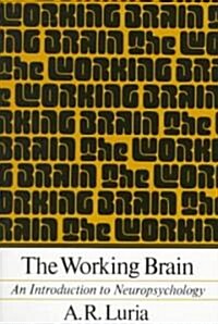 The Working Brain: An Introduction to Neuropsychology (Paperback, Revised)