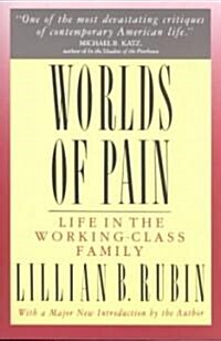 Worlds of Pain: Life in the Working-Class Family (Paperback, Revised)