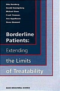 Borderline Patients: Extending the Limits of Treatability (Hardcover)