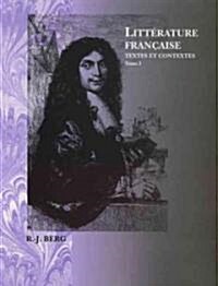 Litterature Francaise : Textes et Contextes (Hardcover)