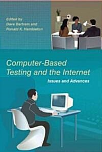 Computer-Based Testing and the Internet: Issues and Advances (Paperback)