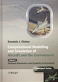 [중고] Computational Modelling and Simulation of Aircraft and the Environment, Volume 1: Platform Kinematics and Synthetic Environment (Hardcover)