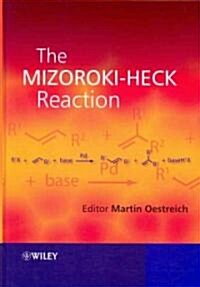 The Mizoroki-Heck Reaction (Hardcover)