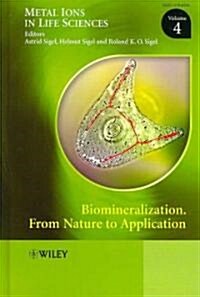 Biomineralization: From Nature to Application, Volume 4 (Hardcover)